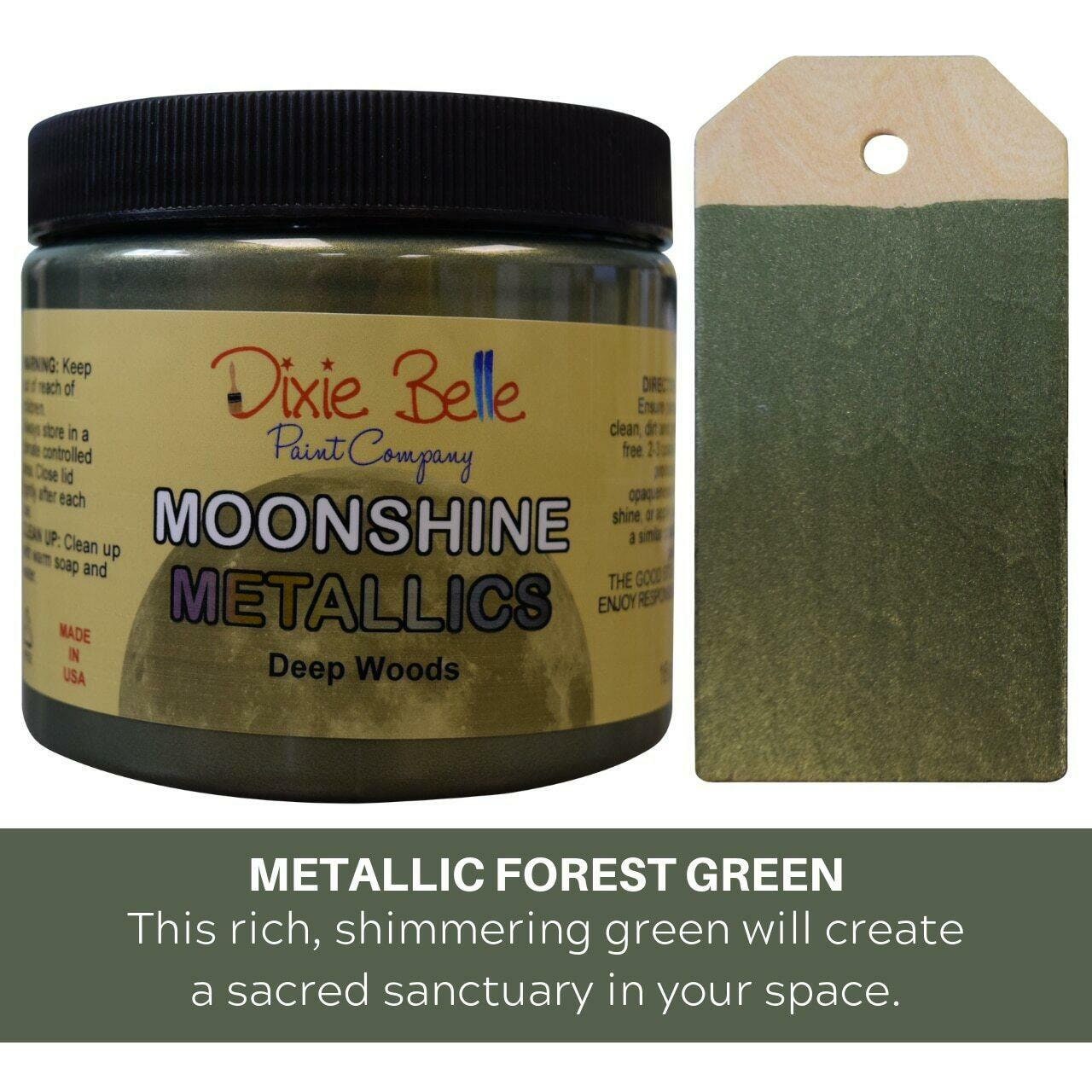 Deep Woods 16oz | Moonshine Metallics Paint | Dixie Belle Paint Company | 16oz