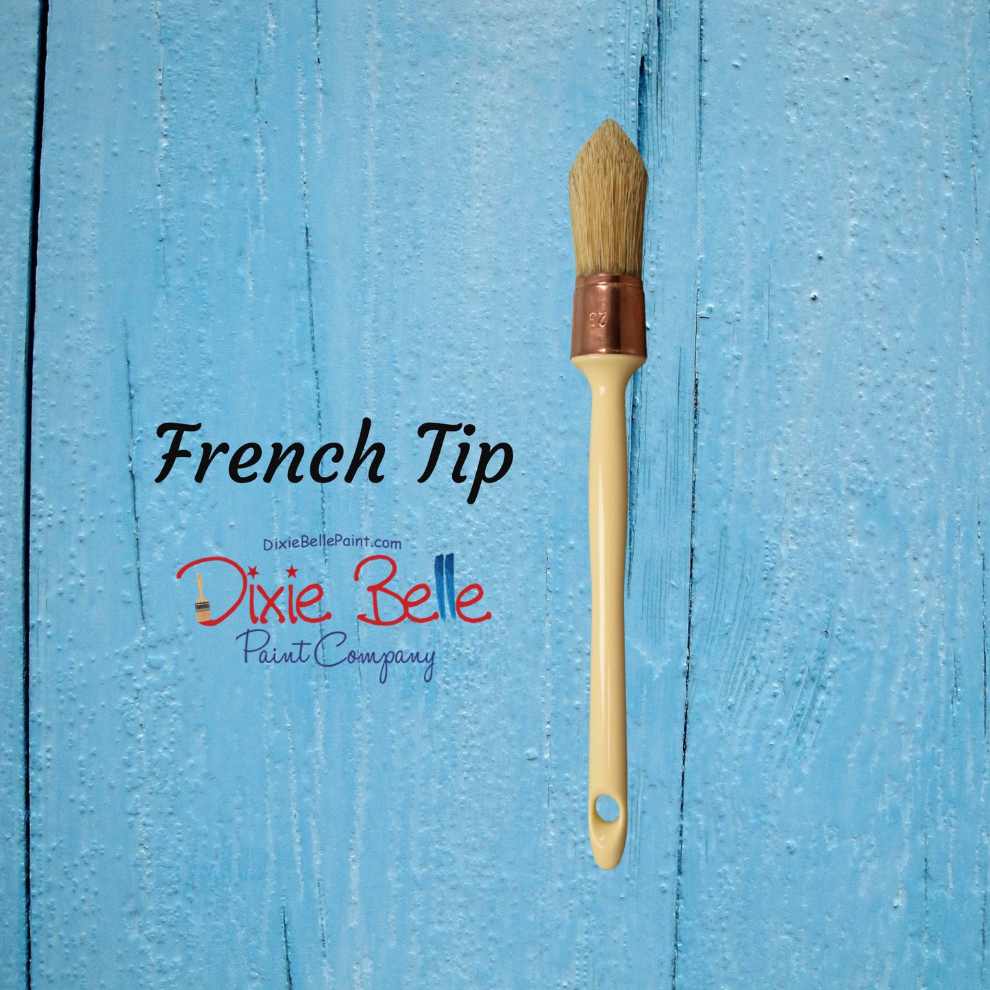 French Tip | Dixie Belle Paint Company | Natural Bristle Brush