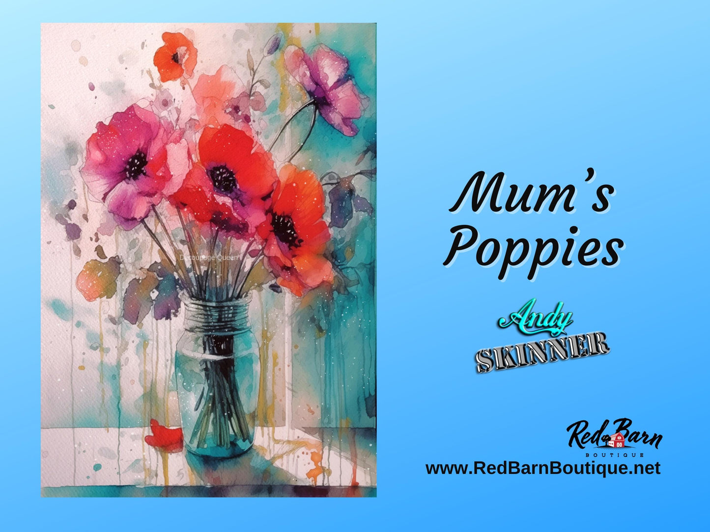 Mum's Poppies | Andy Skinner | Rice Paper Decoupage | Decoupage Queen | 2 Sizes