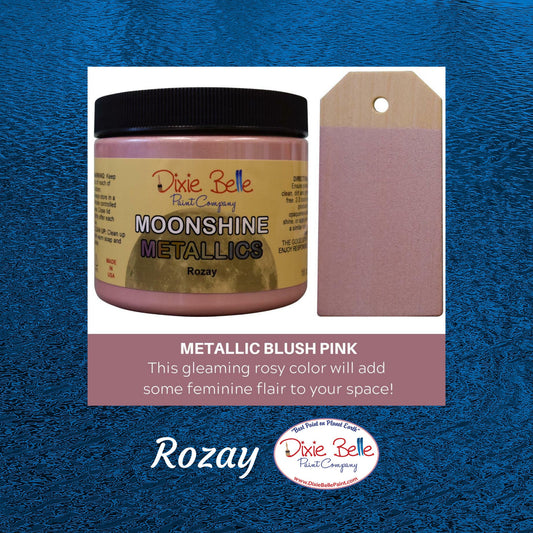Rozay 4oz | Moonshine Metallics Paint | Dixie Belle Paint | 4oz