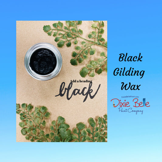 Black | Gilding Wax | Dixie Belle Paint Company