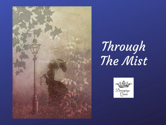 Through The Mist Dainty and the Queen | Rice Paper Decoupage | Decoupage Queen | 2 Sizes